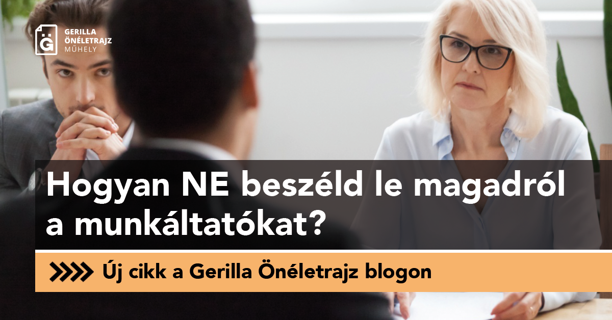 Hogyan NE beszéld le magadról a munkáltatókat?