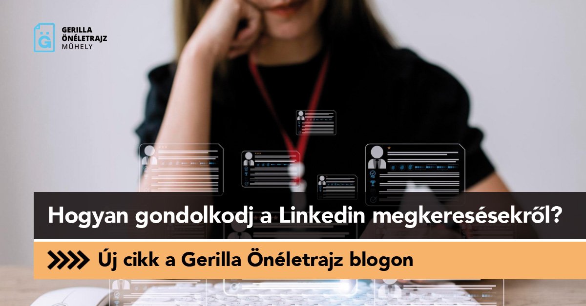 Hogyan gondolkodj a Linkedin megkeresésekről?