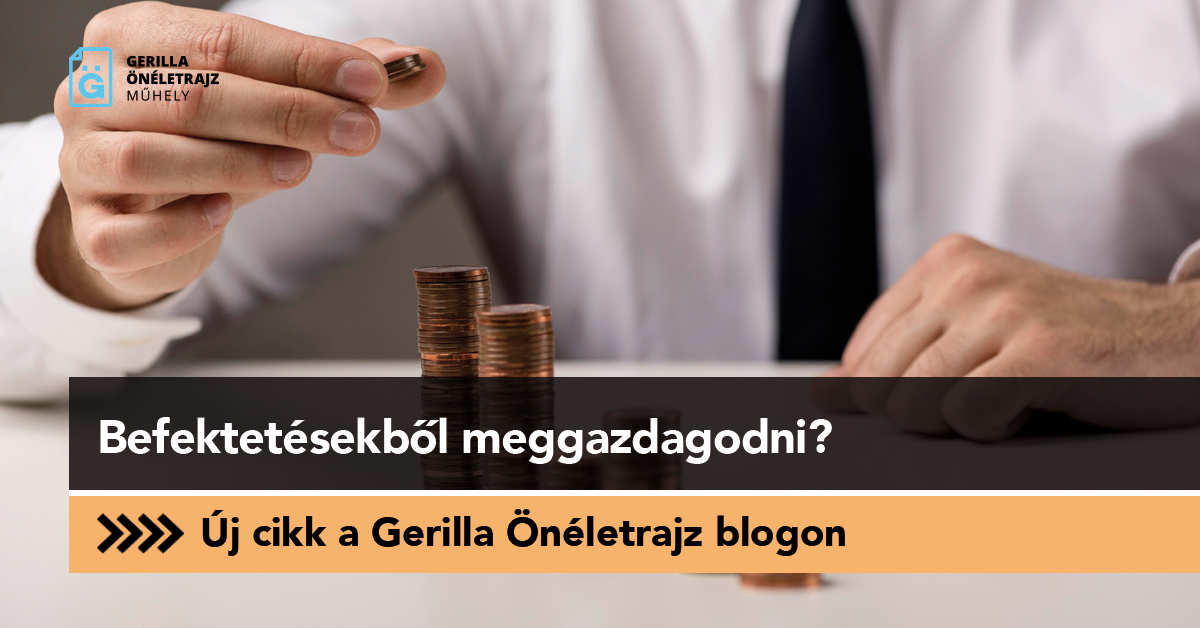 Befektetésekből meggazdagodni?