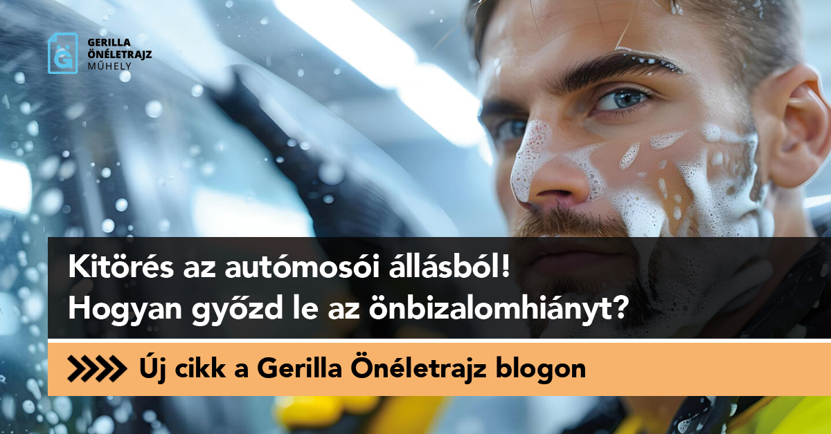 Kitörés az autómosói állásból! Hogyan győzd le az önbizalomhiányt?