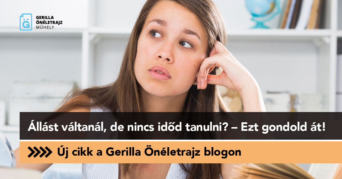 Állást váltanál, de nincs időd tanulni? – Ezt gondold át!